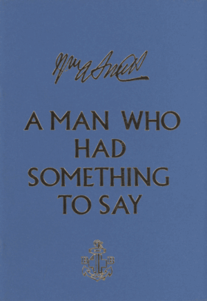 A Man who had something to say