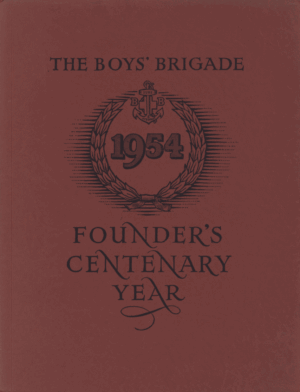 The Boys' Brigade Founders Centenary Year