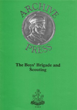Archive Press - The Boys' Brigade and Scouting